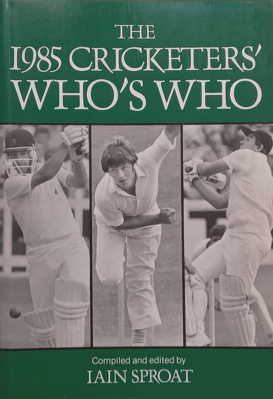 The 1985 Cricketers Whos Who (With Loosely Inserted Answer Sheet) | Iain Sproat (Ed.)