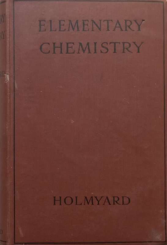 An Elementary Chemistry (Published 1929) | E. J. Holmyard