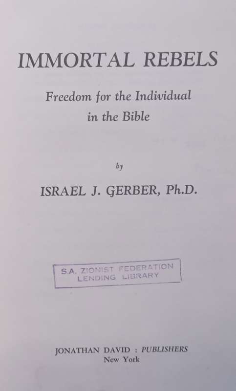Immortal Rebels: Freedom for the Individual in the Bible | Israel J. Gerber