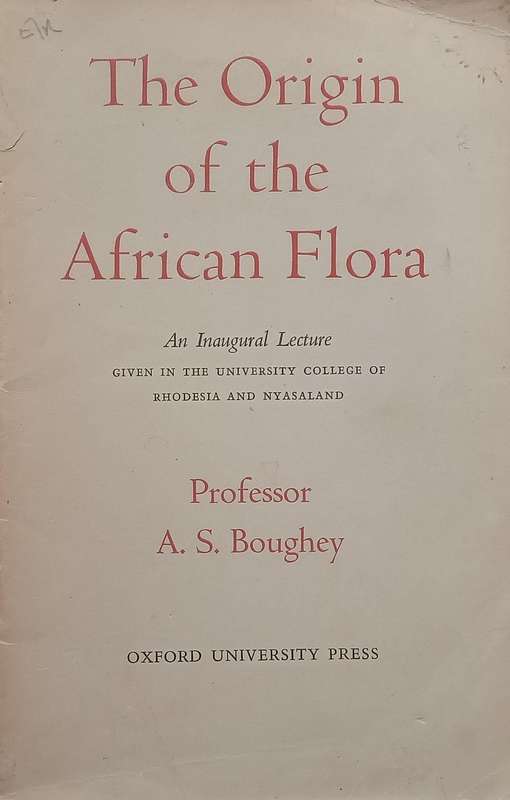 The Origin of the African Flora (Inaugural Lecture) | A. S. Boughey