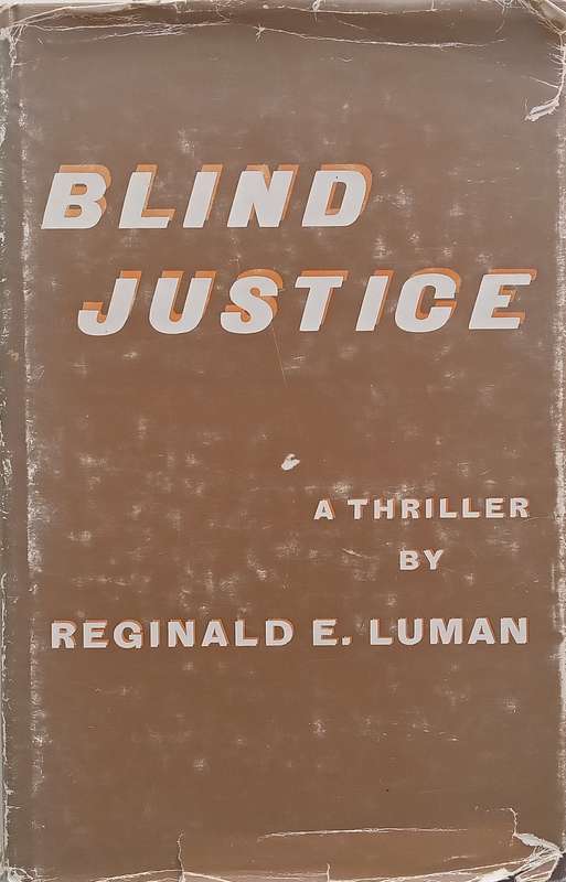 Blind Justice (Signed by Author) | Reginald E. Luman