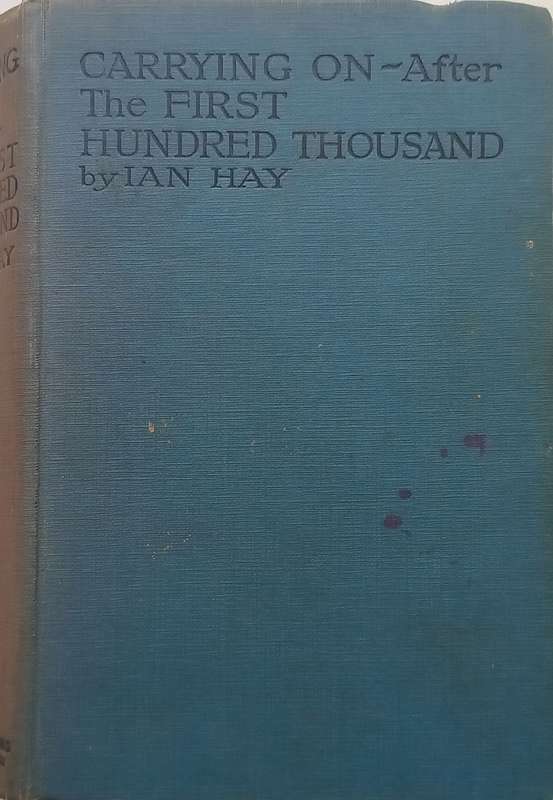 Carrying On  After the First Hundred Thousand | Ian Hay