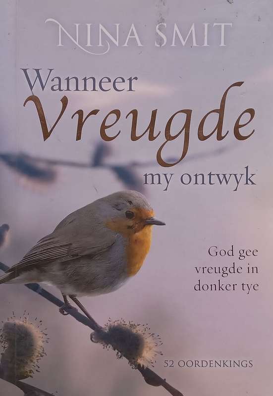 Wanneer Vreugde my Ontwyk (Afrikaans) | Nina Smit