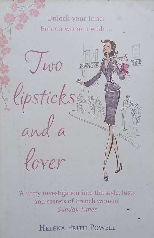 Two Lipsticks and a Lover | Helena Frith Powell