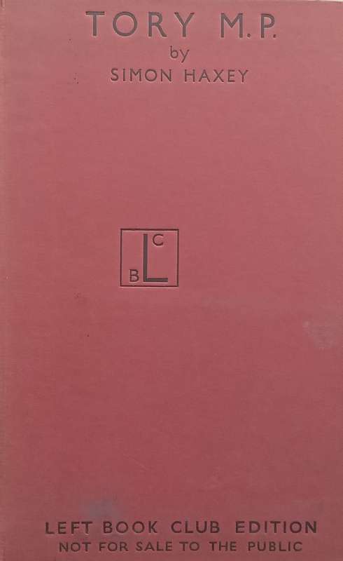 Tory M.P. (Left Book Club Edition) | Simon Haxley