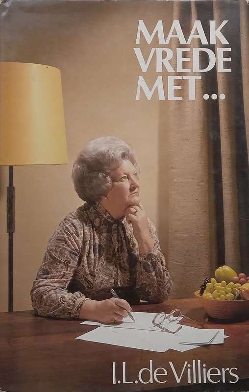 Maak Vrede Met... (Afrikaans) | I. L. de Villiers
