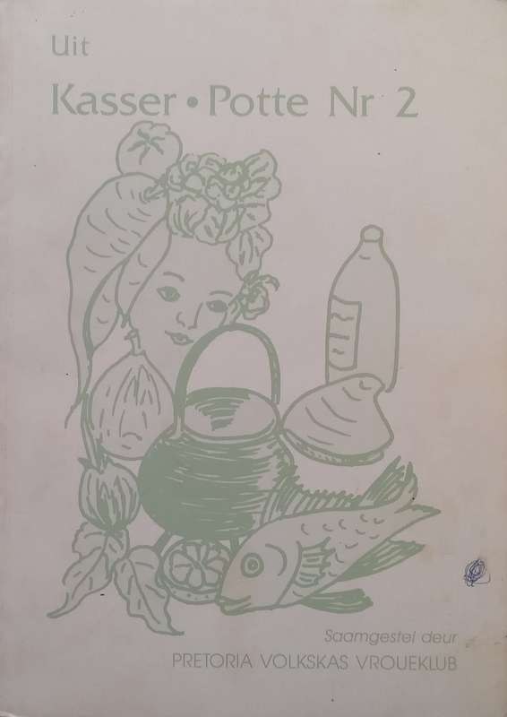 Uit Kasser Potte Nr. 2 (Afrikaans, Pretoria Volkskas Vroueklub)