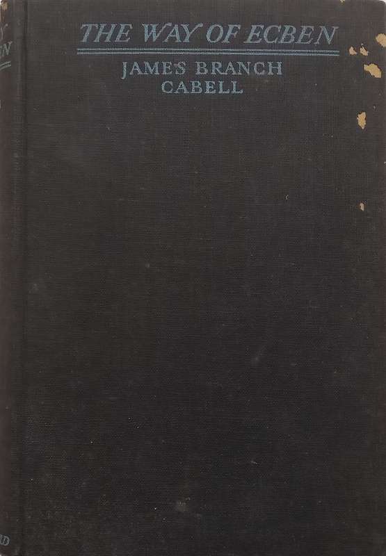 The Way of Ecben: A Comedietta Involving a Gentleman | James Branch Cabell