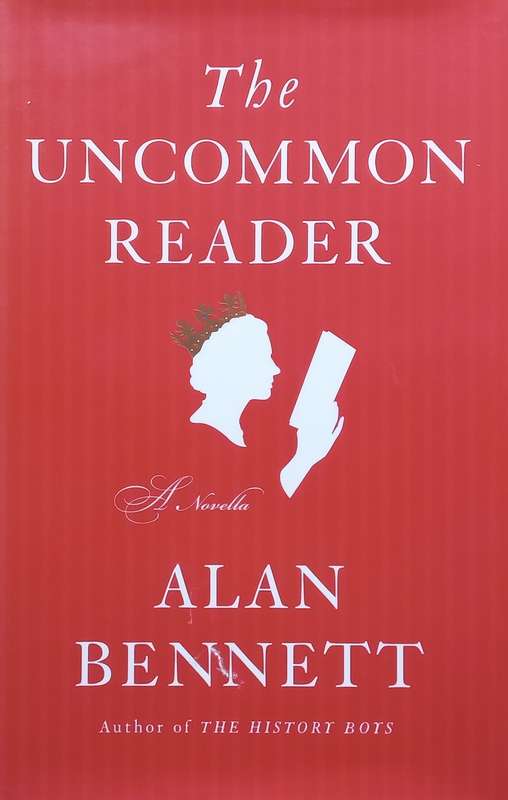 The Uncommon Reader: A Novella (First US Edition, 2007) | Alan Bennett