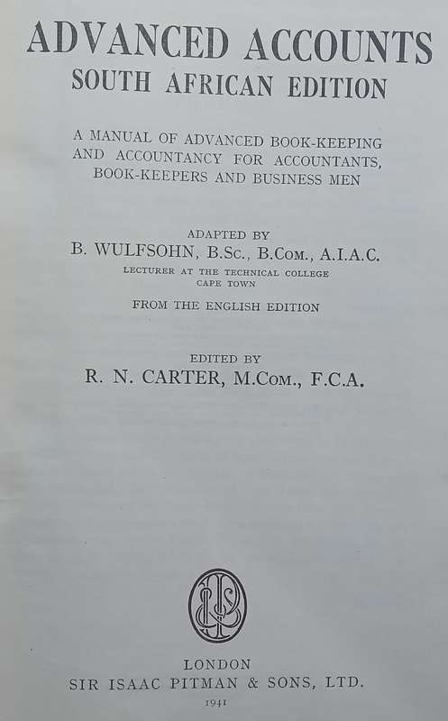 Advanced Accounts, South African Edition (1941 Edition, with Loosely Inserted Supplement) | R. N....