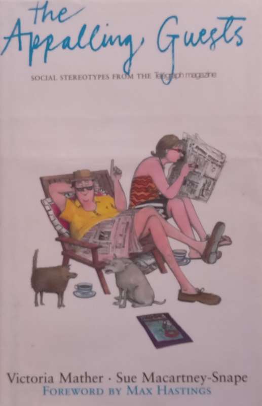 The Appalling Guests: Social Stereotypes from the Telegraph Magazine | Victoria Mather & Sue Maca...