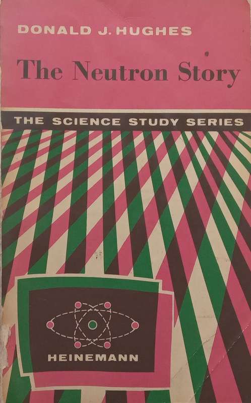 The Neutron Story | Donald J. Hughes