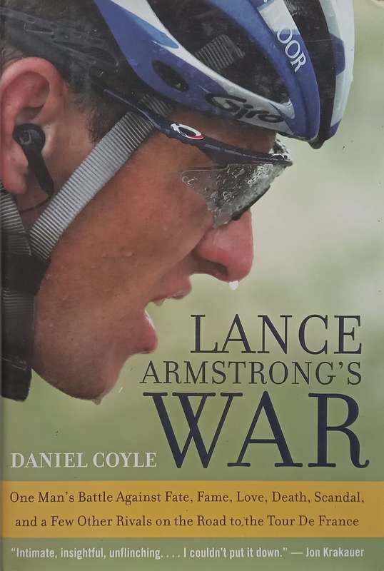 Lance Armstrongs War | Daniel Coyle