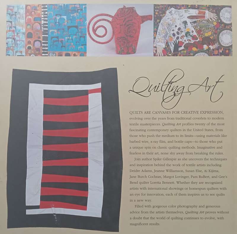 Quilting Art: Inspiration, Ideas & Innovative Works from 20 Contemporary Quilters | Spike Gillespie