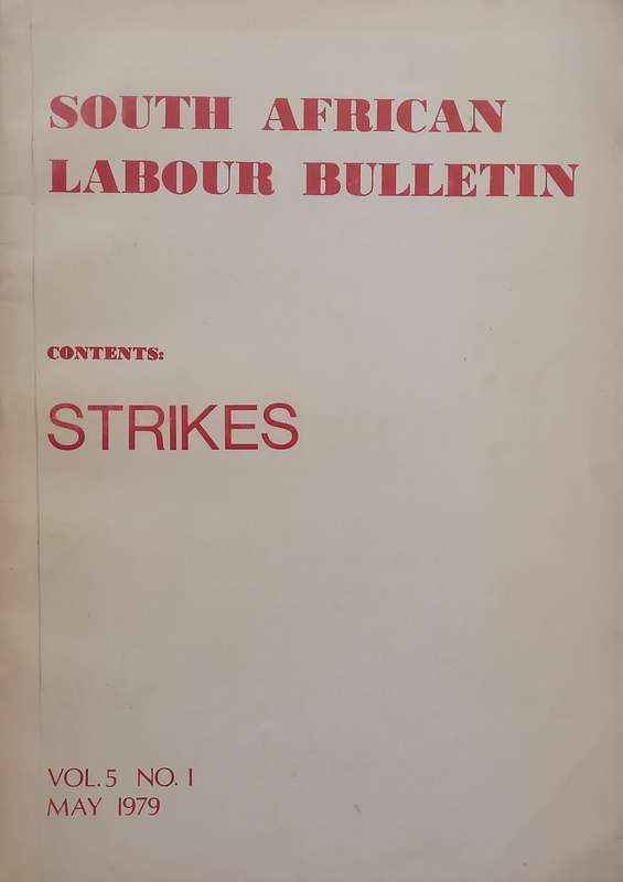 South African Labour Bulletin (Vol. 5, No. 1, May 1979, Strikes Issue)