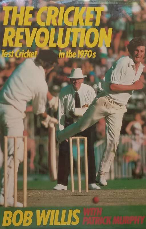 The Cricket Revolution: Test Cricket in the 1970s | Bob Willis & Patrick Murphy