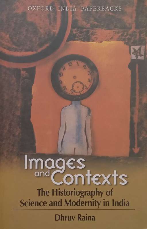 Images and Context: The Historiography of Science and Modernity in India | Dhruv Raina
