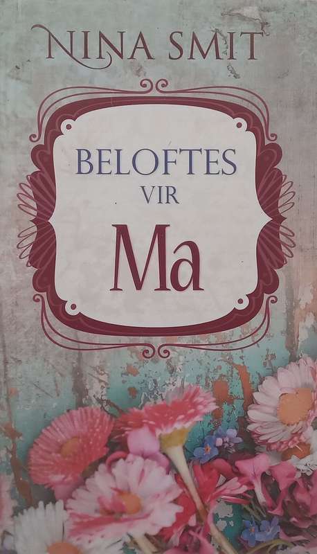 Beloftes vir Ma (Afrikaans) | Nina Smit
