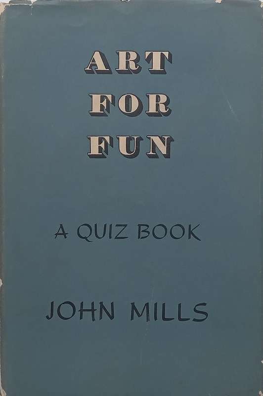 Art for Fun: A Quiz Book | John Mills