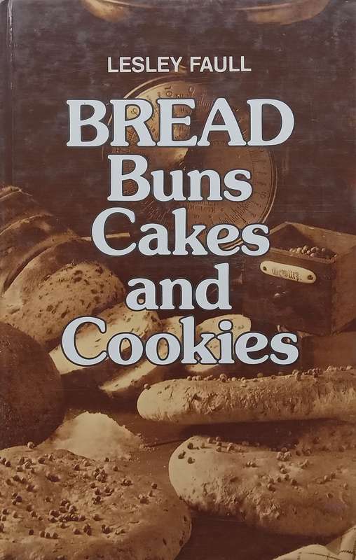 Bread, Buns, Cakes and Cookies | Lesley Faull