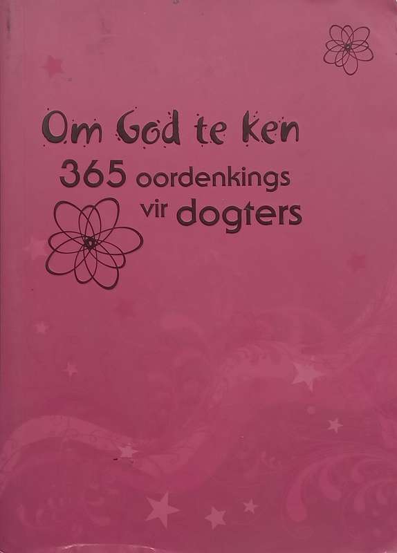 Om God te Ken: 365 Oordenkings vir Dogters (Afrikaans) | Carolyn Larsen