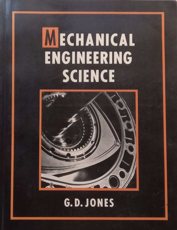 Mechanical Engineering Science | G. D. Jones