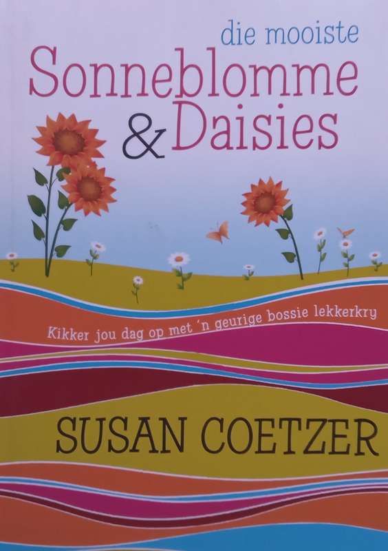 Die Mooiste Sonneblomme & Daisies (Afrikaans) | Susan Coetzer