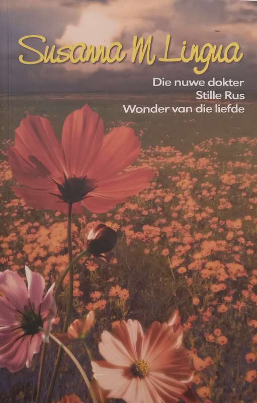 Die Nuwe Doktor, Stille Rus, Wonder van die Liefde (Afrikaans) | Susanna M. Lingua