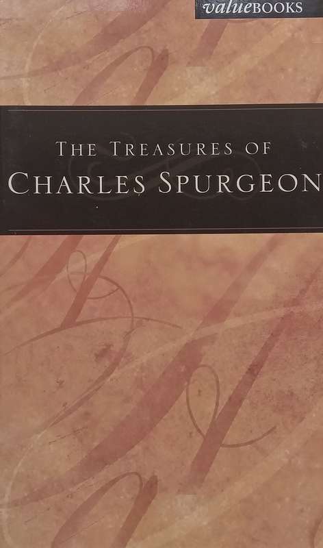 The Treasures of Charles Spurgeon: Selected Writings | Charles Spurgeon