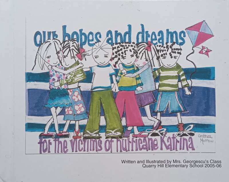Our Hopes and Dreams for the Victims of Hurricane Katrina | Mrs. Georgescus Class, Quarry Hill...