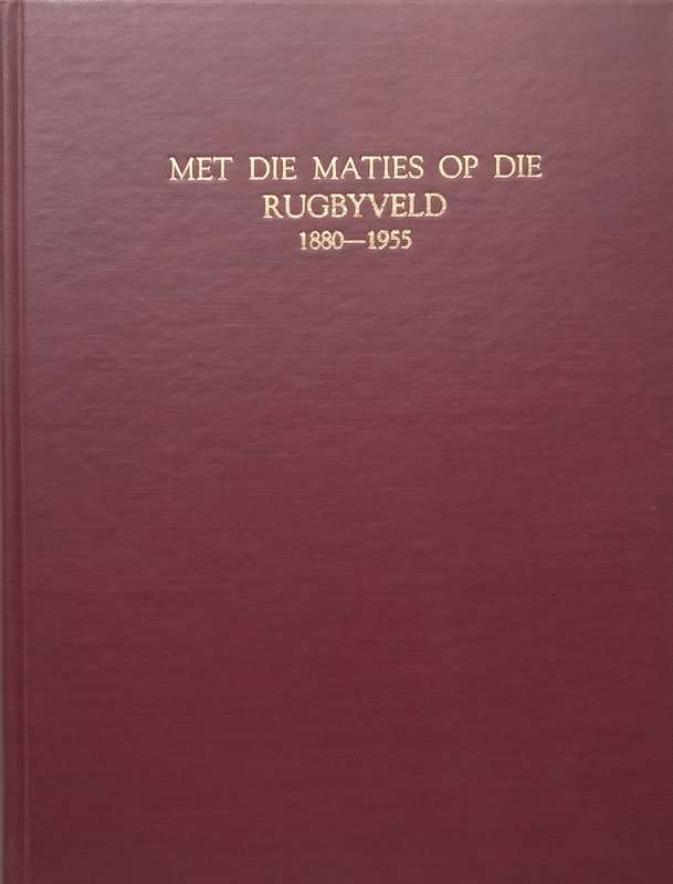 Met dier Maties op die Rugbyveld, 1880-1955 (Afrikaans) | Danie Craven & Piet Jordaan