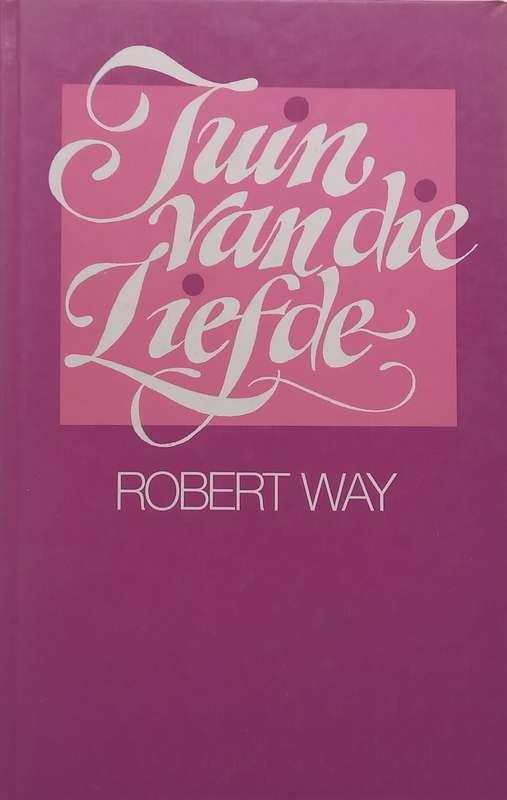 Tuin van die Liefde (Afrikaans) | Robert Way
