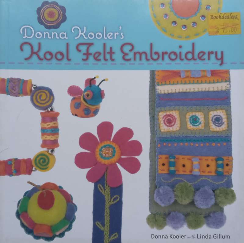 Kool Felt Embroidery | Donna Kooler & Linda Gillum