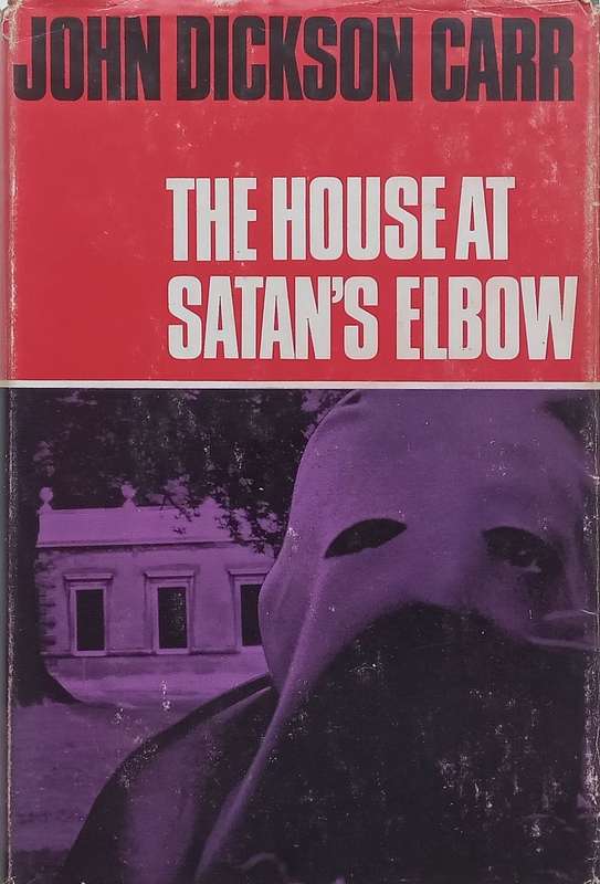 The House at Satans Elbow (First Edition, 1965) | John Dickson Carr