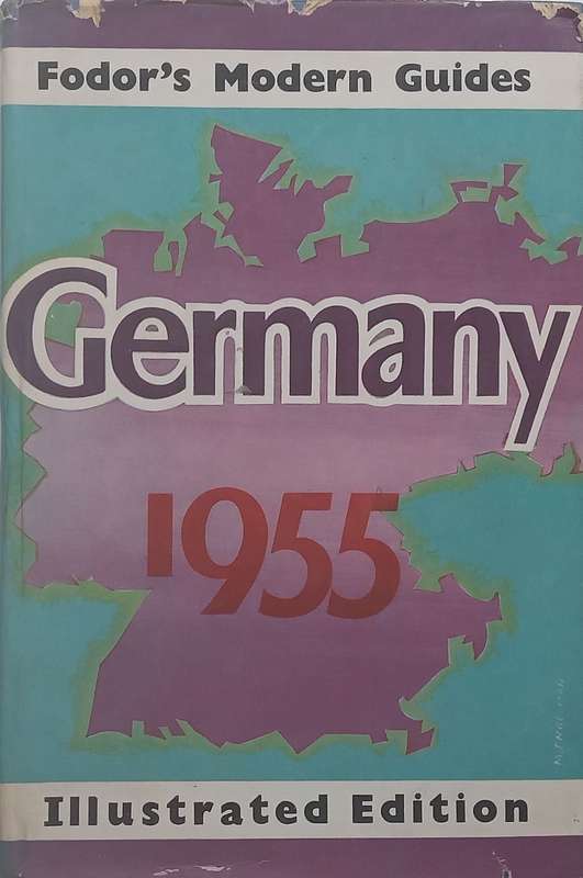 Fodors Modern Guides: Germany 1955 | Eugene Fodor (Ed.)