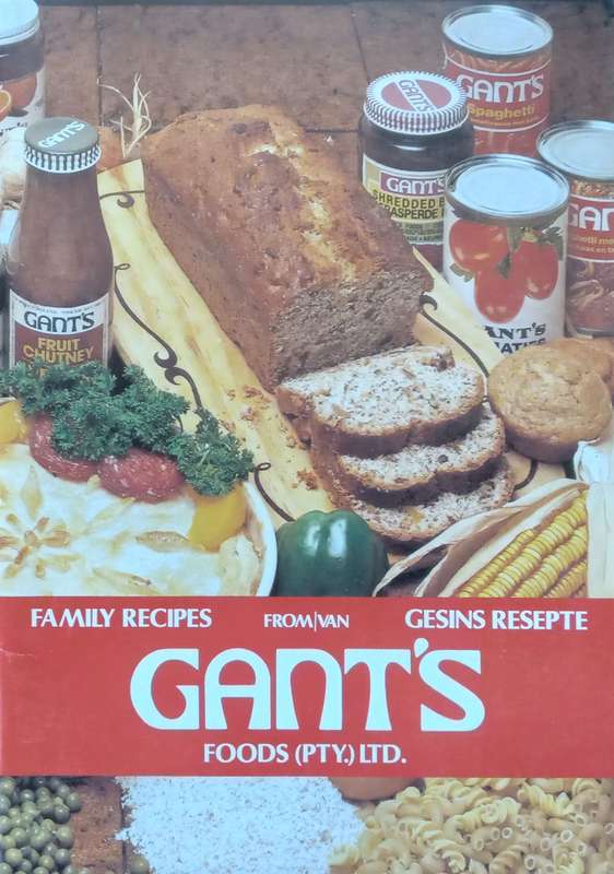 Family Recipes from Gants Foods (English/Afrikaans Dual Language Edition)