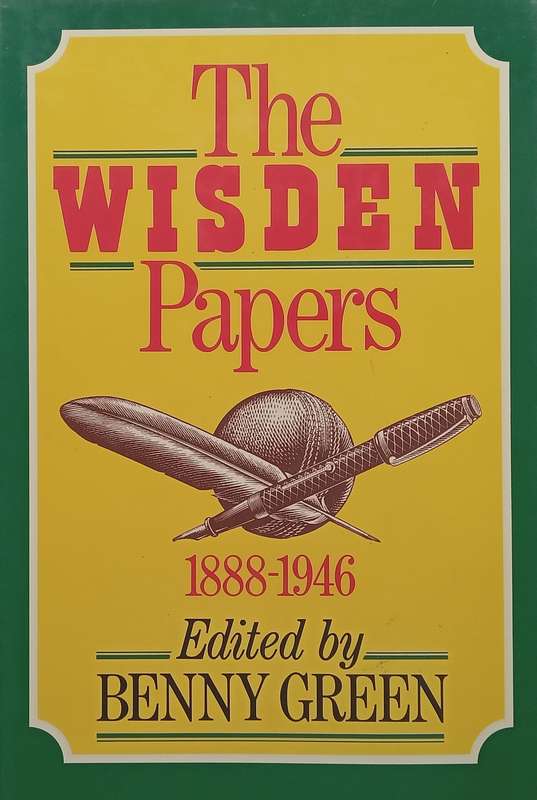 The Wisden Papers, 1888-1946 | Benny Green (Ed.)