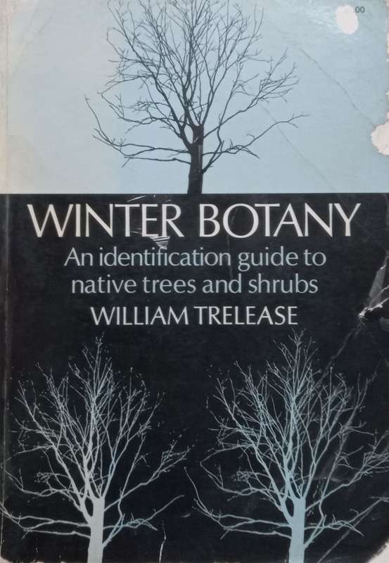 Winter Botany: An Identification Guide to Native Trees and Shrubs | William Trelease