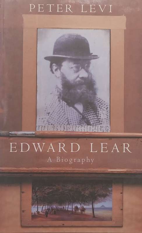 Edward Lear: A Biography | Peter Levi