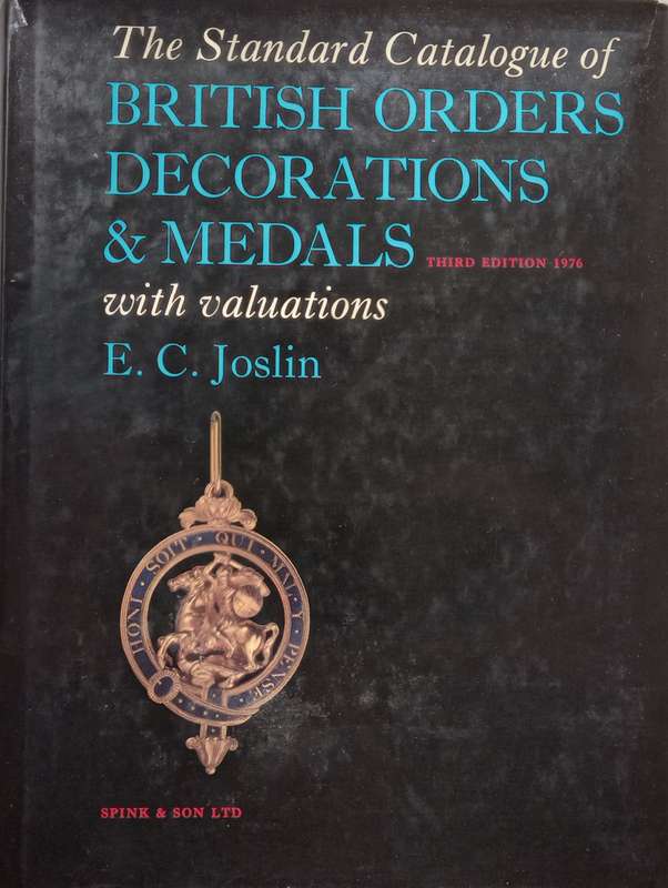 The Standard Catalogue of British Orders, Decorations & Medals with Valuations (With Supplement) ...