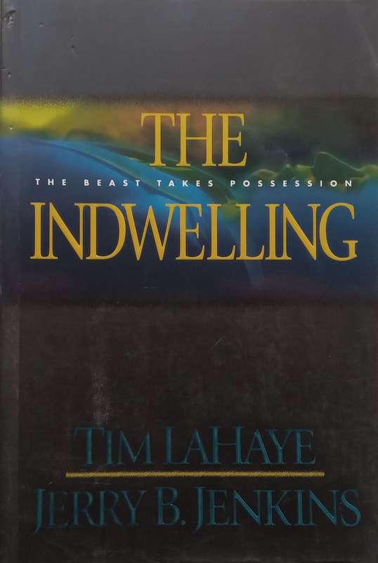 The Indwelling: The Beast Takes Possession | Tim LaHay & Jerry B. Jenkins