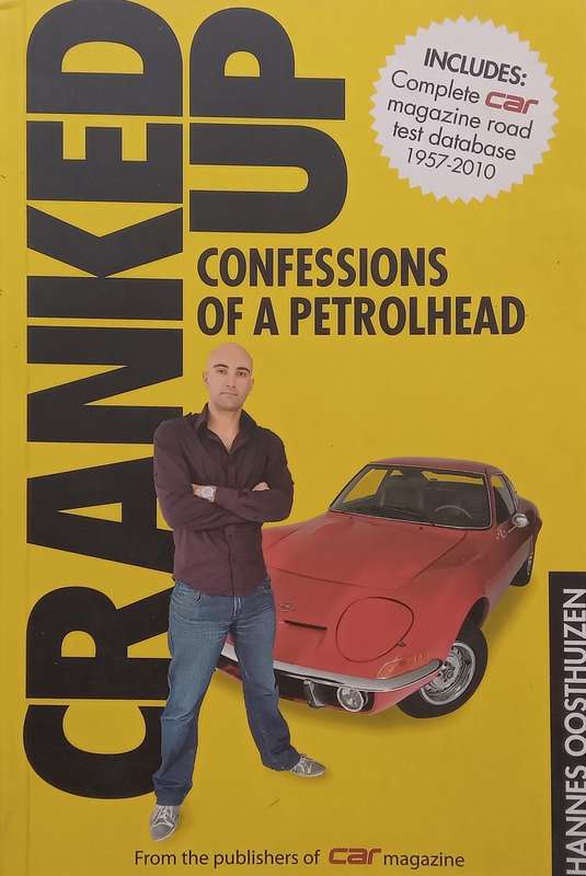 Cranked Up: Confessions of a Petrolhead | Hannes Oosthuizen