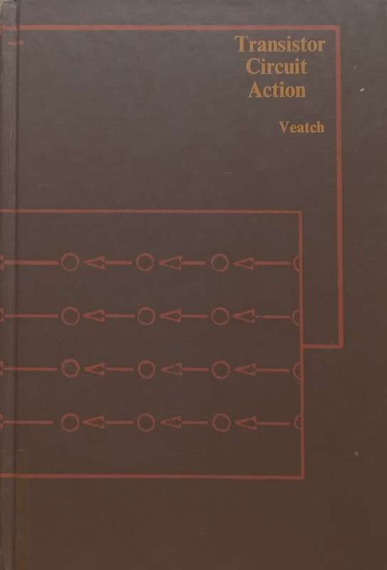 Transistor Circuit Action | Henry C. Veatch