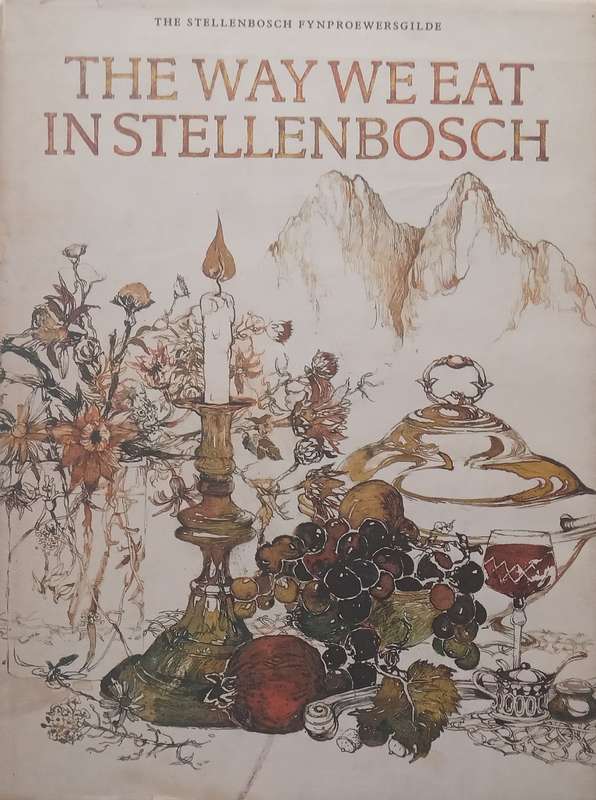 The Way We Eat in Stellenbosch | Stellenbosch Fynproewersgilde