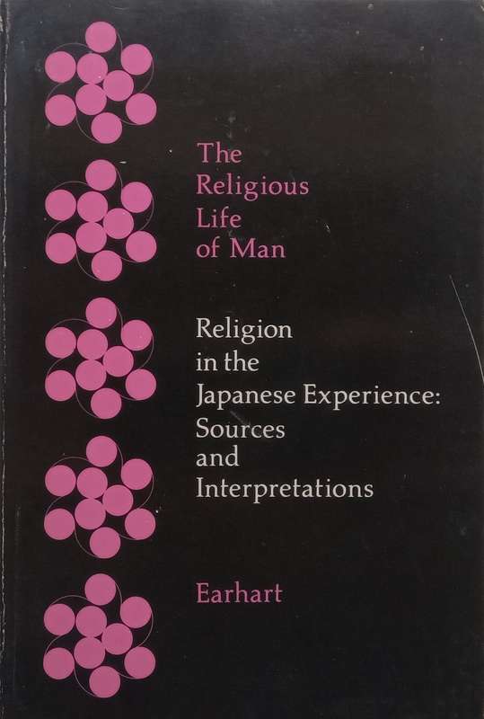 Religion in the Japanese Experience: Sources and Interpretations | H. Byron Earhart