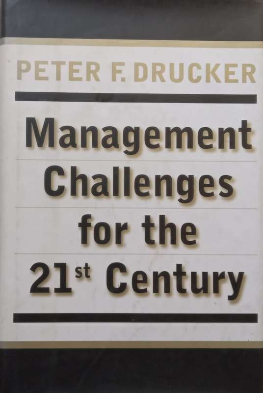 Management Challenges for the 21st Century | Peter F. Drucker