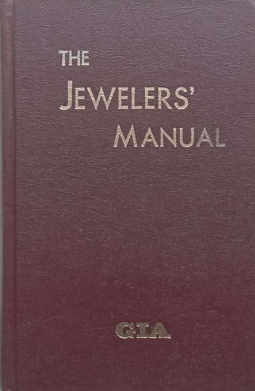 The Jewelers Manual | Richard T. Liddicoat, Jr. & Lawrence L. Copeland