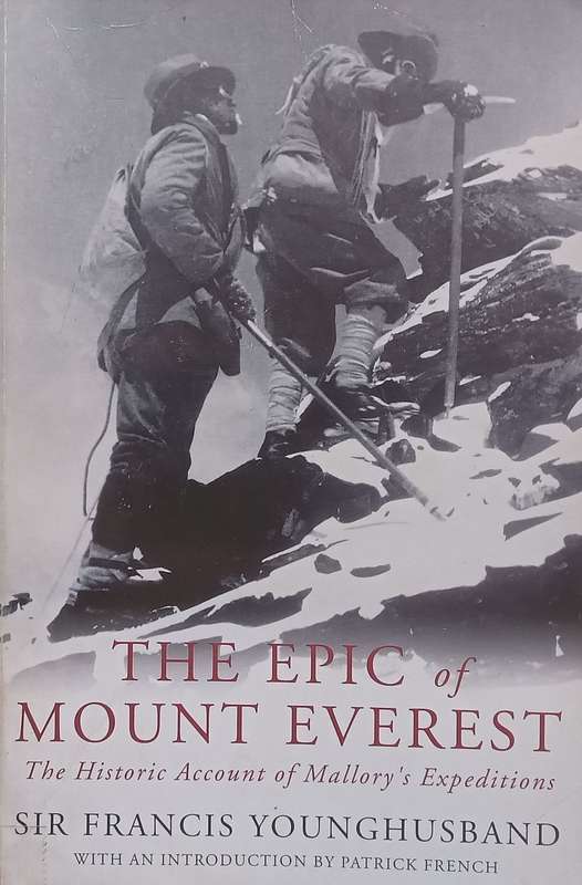 The Epic of Mount Everest: The Historic Account of Mallorys Expedition | Sir Francis Younghusband