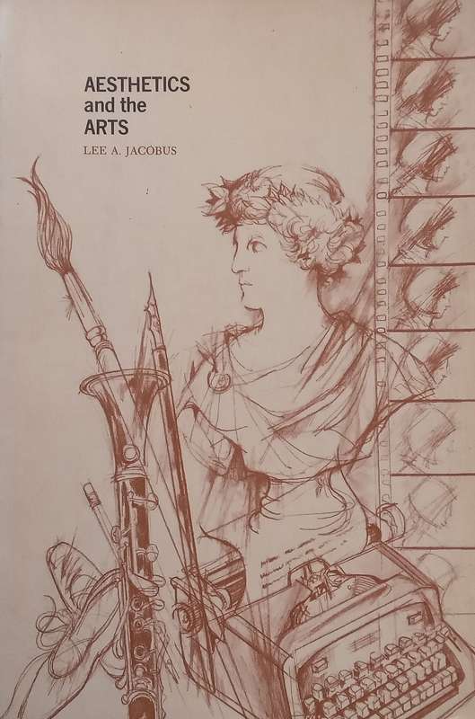 Aesthetics and the Arts | Lee A. Jacobus