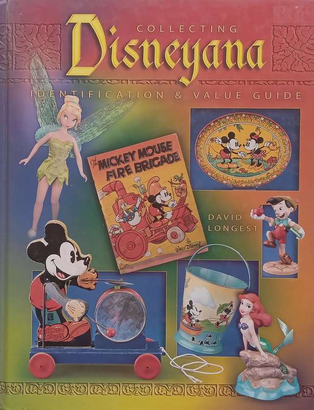 Collecting Disneyana: Identification & Value Guide | David Longest